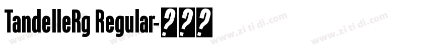 TandelleRg Regular字体转换 TandelleRg Regular字体转换